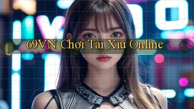 69vn  chơi tài xỉu online