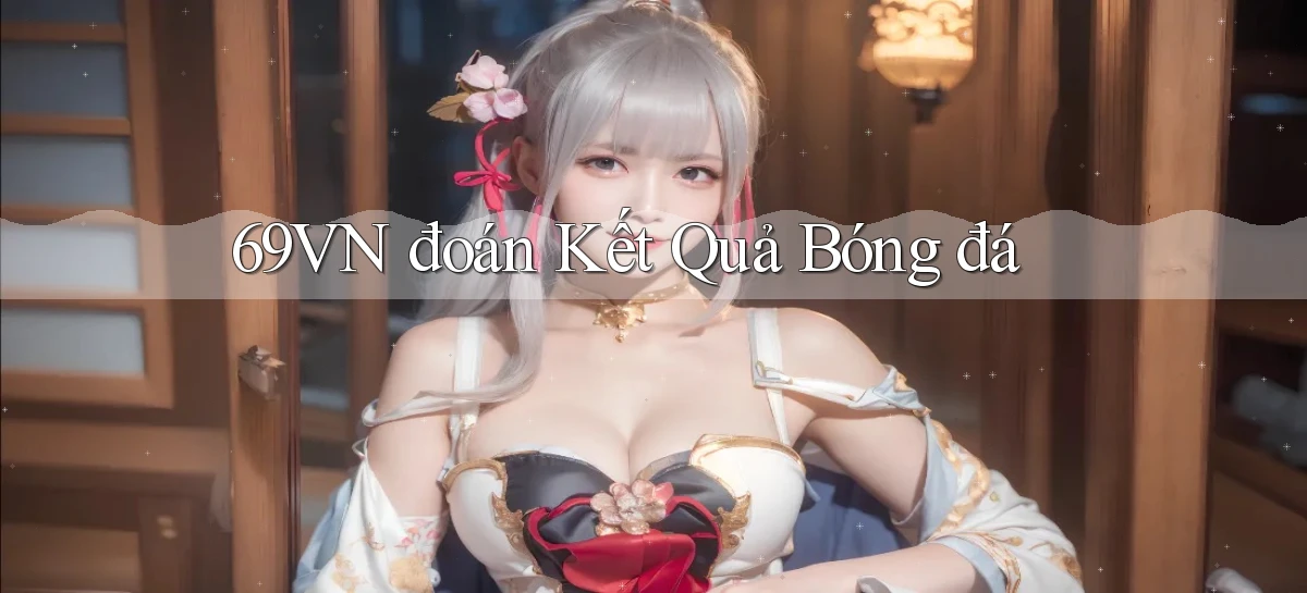 69vn  đoán kết quả bóng đá