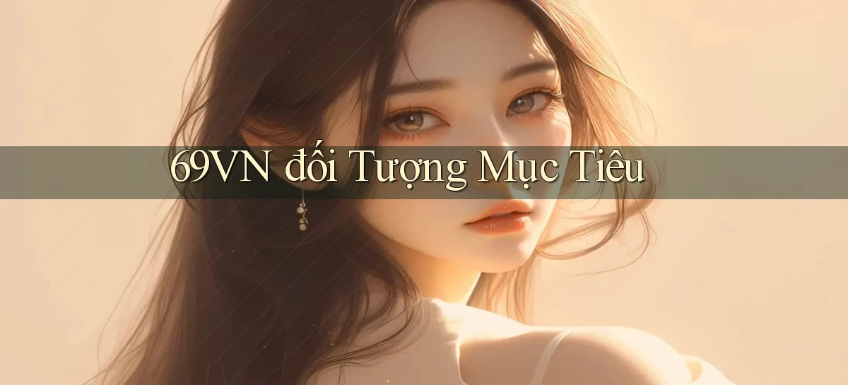 69vn  đối tượng mục tiêu