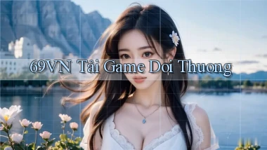 69vn  tải game doi thuong