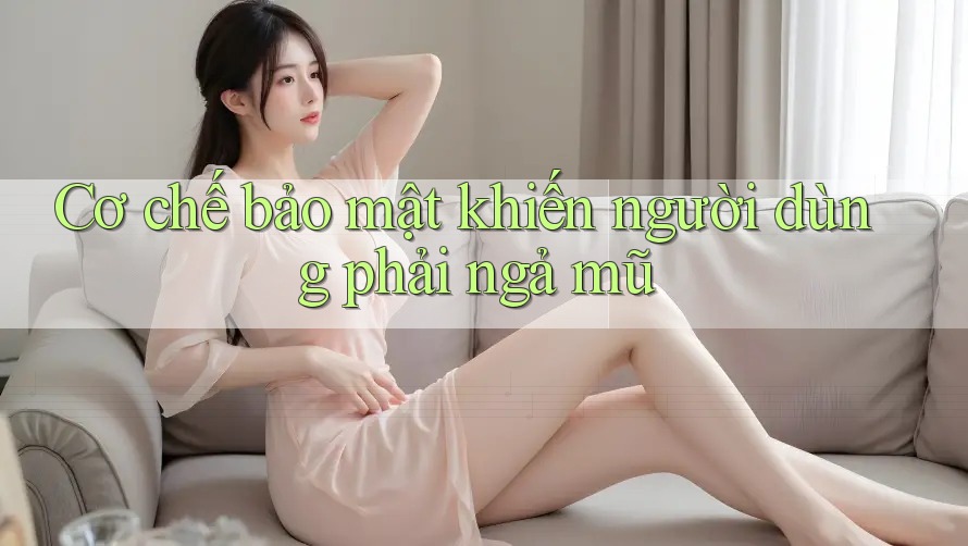 Cơ chế bảo mật khiến người dùng phải ngả mũ Cơ chế bảo mật khiến người dùng phải ngả mũ
